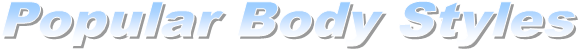 Popular Body Styles